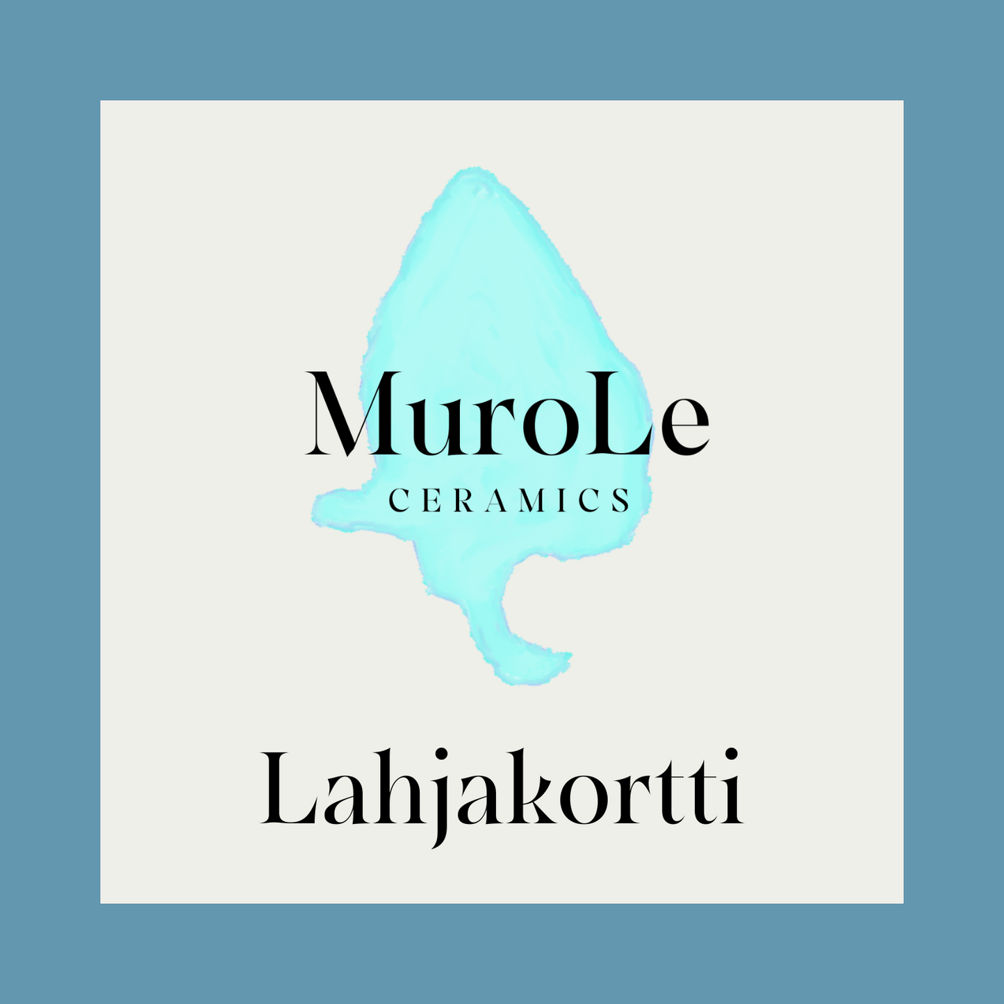 MuroLe Ceramics Lahjakortti